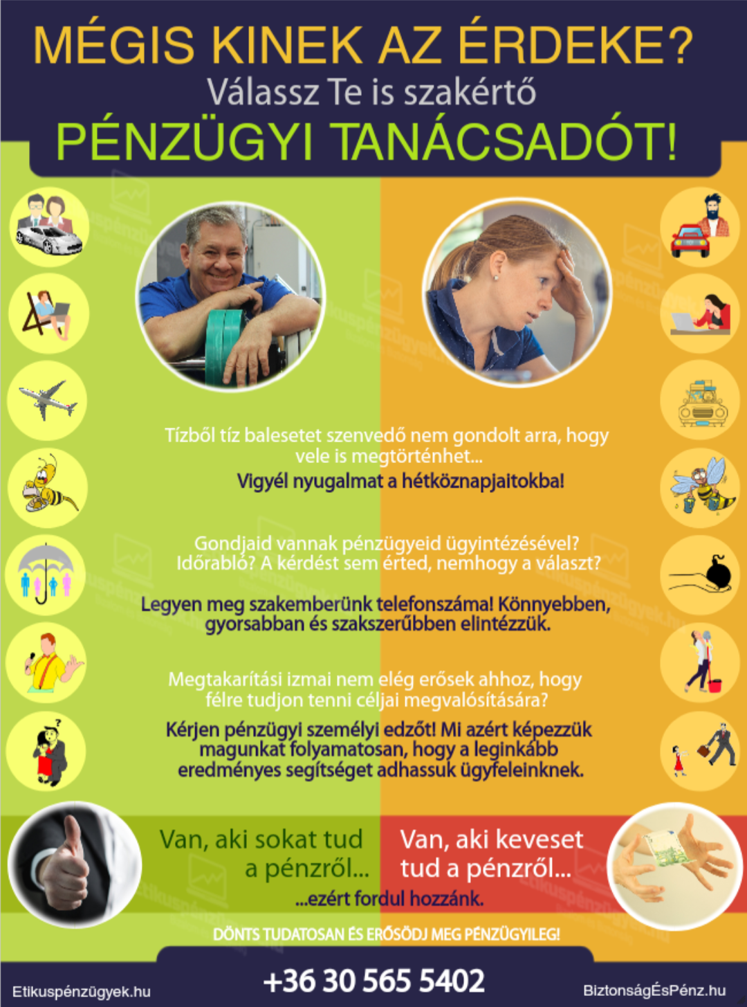 Van aki azért, mert van pénze